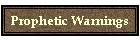 Prophetic Warnings